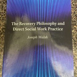 Recovery Philosophy And Direct Social Work Practice