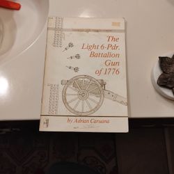 The Light 6-Pdr Battalion Gun Of 1776 By Adrian Caruana