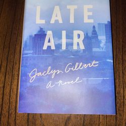Late Air By Jaclyn Gilbert