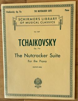 Schirmer’s Library of Musical Classics-TCHAIKOVSKY-The Nutcracker Suite, for the piano.