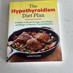 The Hypothyroidism Diet Plan Cookbook