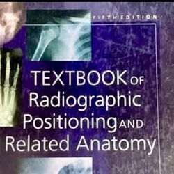 Radiographic Positioning and Anatomy Book