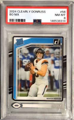 2024 Clearly Donruss Bo Nix #56 Rated Rookie Denver Broncos PSA 8 Acetate Clear Card