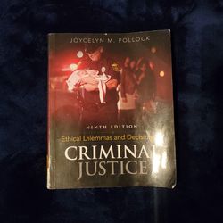 Ethical Dilemmas And Decisions In Criminal Justice 9th Ed