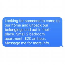 Looking for someone to unpack our belongings.