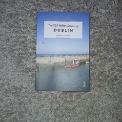 The 500 Hidden Secrets Of Dublin