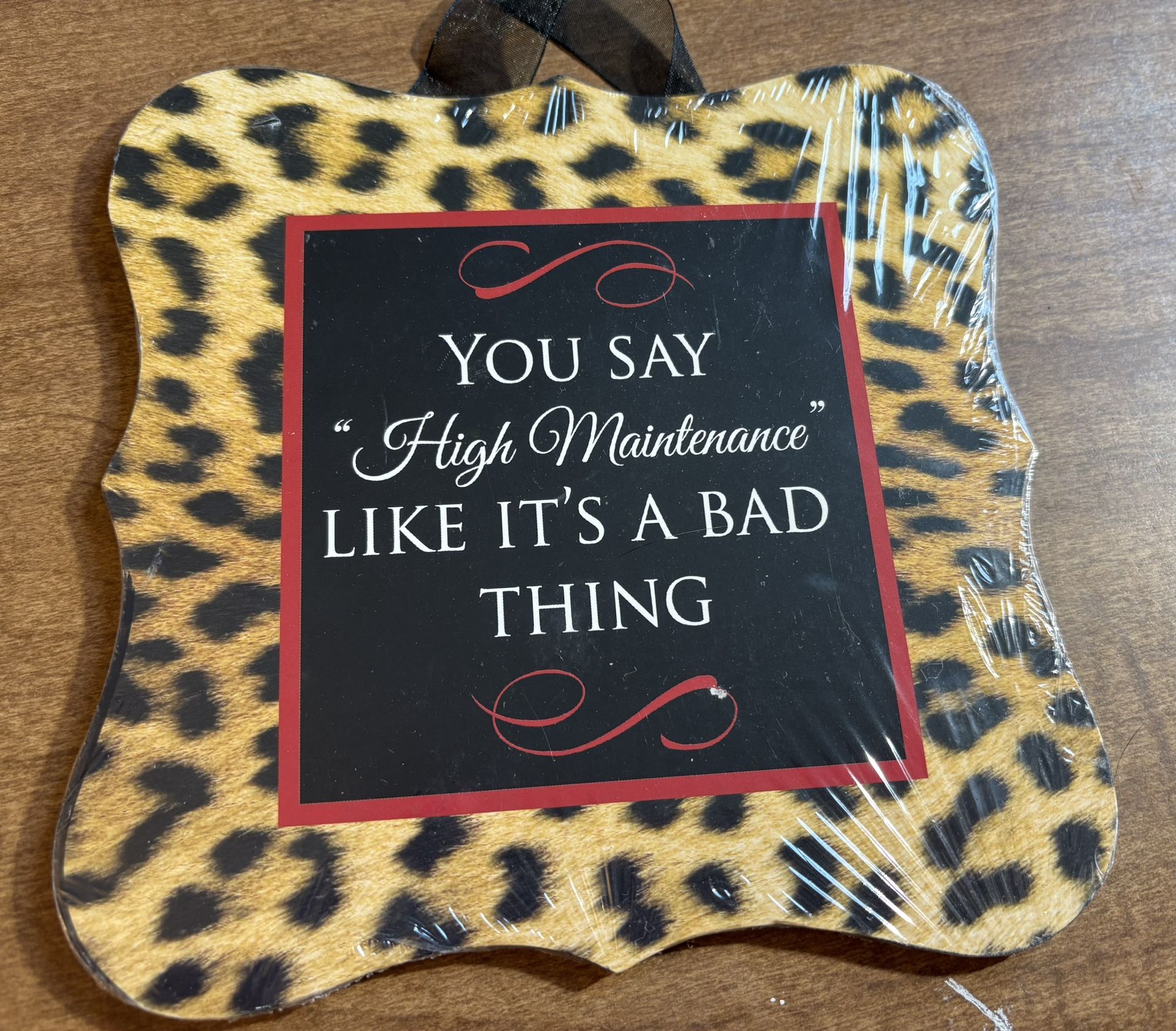 High Maintenance Sign