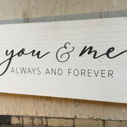You And Me Always And Together Wooden Sign