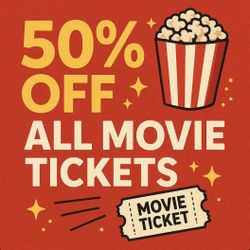 Half Off All Movie Tickets