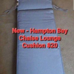 New - HAMPTON BAY CHAISE LOUNGE CUSHION $20