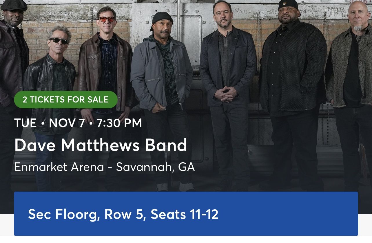 Dave Matthews band Floor Tickets For Savannah Georgia