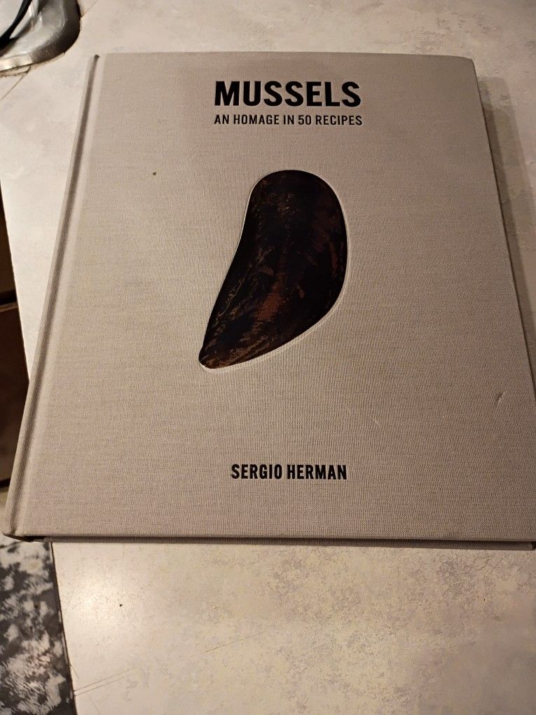 MUSSELS An Homage In 50 Recipes - Sergio Herman