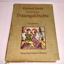 Eduard Fuchs Sittengeschichte Renaissance (1909) German Illustrated Book