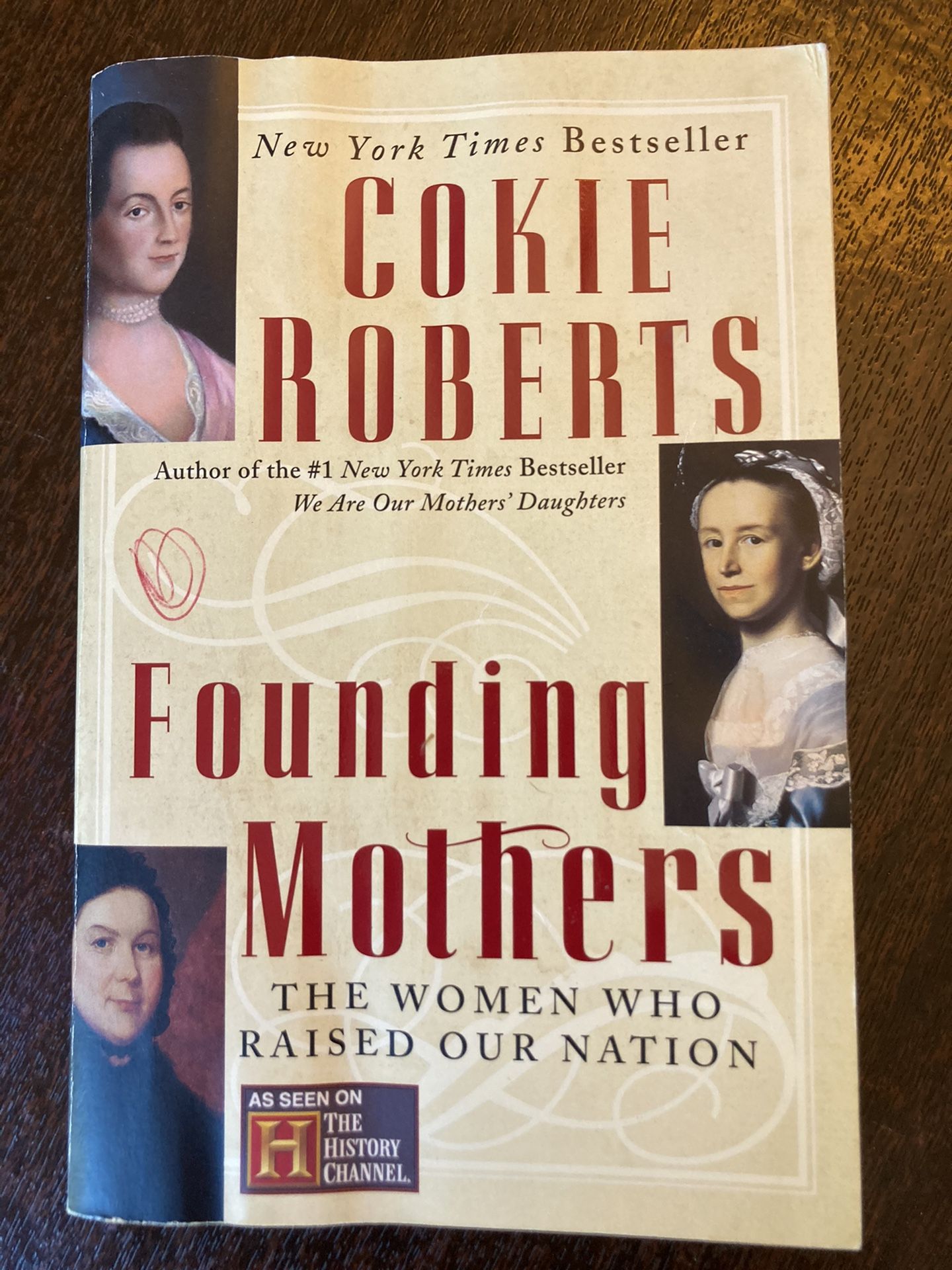 Founding Mothers: The Women Who Raised Our Nation