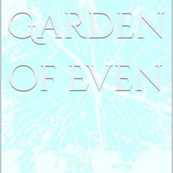 THE GARDEN OF EVEN 