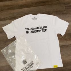 Awful Lot Of Cough Syrup Shirt 