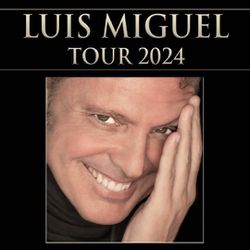 4 Tickets To Luis Miguel Concert 