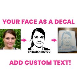 Your Face On A Decal