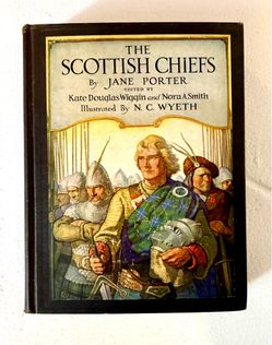 The Scottish Chiefs by Jane Porter Illustrated by N.C. Wyeth 1930 Edition