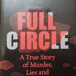 Full Circle A True Story of Murder Lies & Vindication – Killian & Kobrin SIGNED?