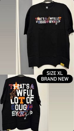 That’s A Awful Lot Of Cough Syrup Tee