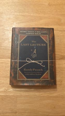 The Last Lecture, book by Randy Pausch and Jeffrey Zaslow