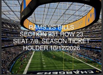 RAMS VS BILLS 10/12/2026 SECTION 231 ROW 23 SEAT 7/8. $600 BOTH