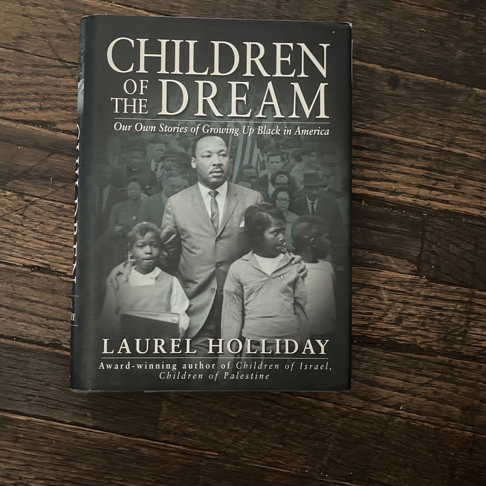 Laurel Holliday Children of the Dream: Our Own Stories Growing Up Black in America