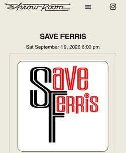 SAVE FERRIS at the Arrow Room (2 Tickets)