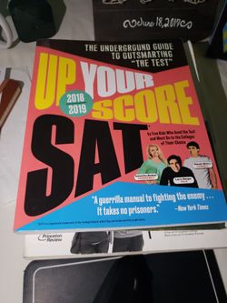 Up Your Score: SAT, 2018-2019 Edition: The Underground Guide to Outsmarting "The Test"

