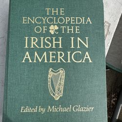 The Encyclopedia of the Irish in America Edited by Michael Glazier