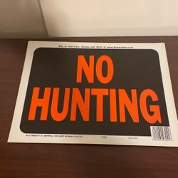 Hy-Ko No Hunting Sign, Plastic, Bright Colors, 9 x 12 Inch Size