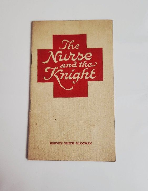 1917 The Nurse and The Knight By Hervey McCowan