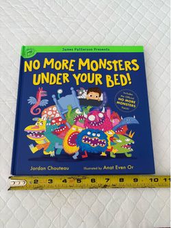 James Patterson Presents No More Monsters Under Your Bed! Hardcover kids' Book