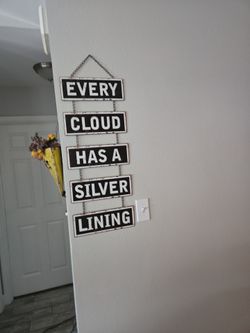 Every Cloud Has a Silver Lining Wall Sign