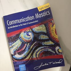 Cengage Communication Mosaics Eighth Edition by Julia T. Wood, (Trade Paperback)