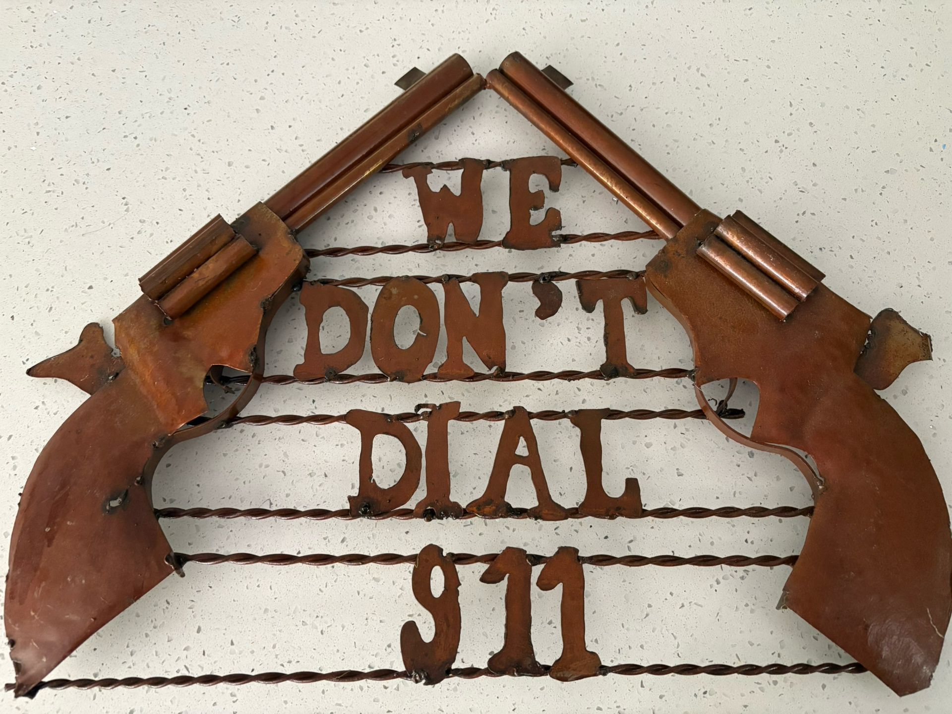 Metal Art - Ready To Hang "we Don't Dial 911"