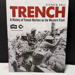 Trench History of Trench Warfare Western Front -  Stephen Bull 2014 Osprey WWI