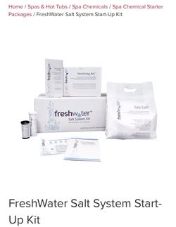 Fresh Water Salt System Kit. Home / Spas & Hot Tubs / Spa Chemicals / Spa Chemical Starter Packages / FreshWater Salt System Start-Up Kit