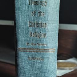 A Systematic Theology of the Christian Religion 