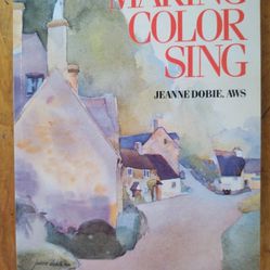Making Color Sing, Practical Lessons In Color & Design