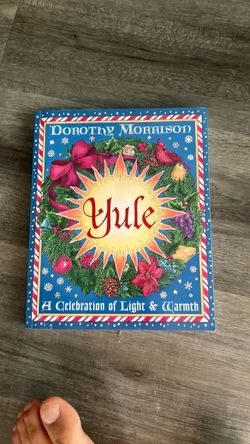 Yule: A Celebration of Light & Warmth by Dorothy Morrison