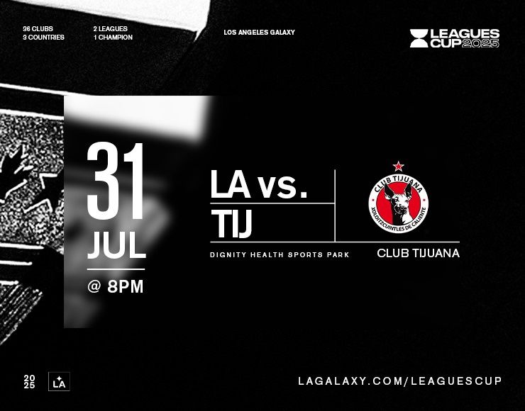 7/31: LA Galaxy vs Club Tijuana (Leagues Cup)
