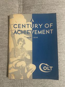 A Century Of Achievement: Colt's 100th Anniversary Firearms Manual, 1(contact info removed)