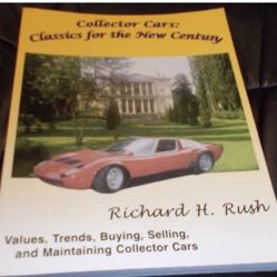 Collector Cars : Classics for the New Century by Richard H. Rush 