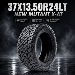 🔥 37X13.50R24LT NEW MUTANT X-AT Tires 🔥