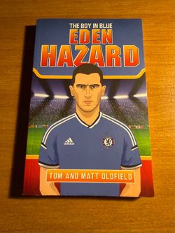 Eden Hazard: The Boy in Blue by Matt and Tom Oldfield