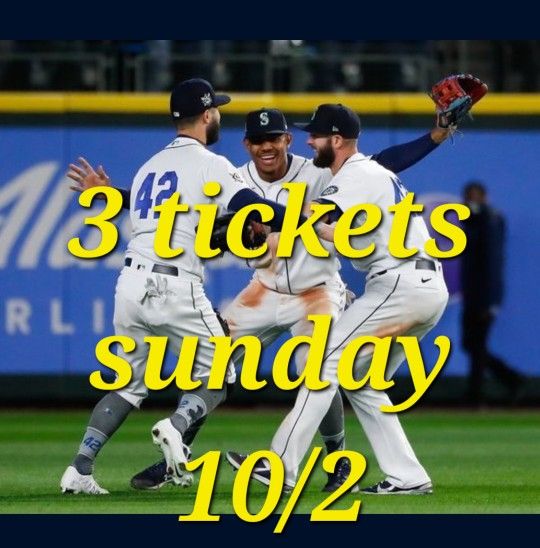 3 Tickets, Sunday 10/2 Mariners Vs Athletics