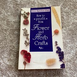 How To Profit From Flower And Herb Crafts