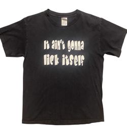 Vintage It’s Not Gonna Lick It Self Shirt